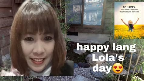 Happy Lang Ang Araw Ni Lola ️ Youtube