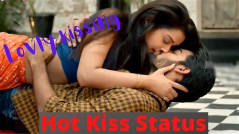 Hot Romantic Kiss Status Hot Bf Gf Romance Kiss Seen Hot Kiss New Whatsapp Status Video