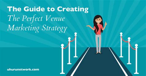 The Guide To Creating The Perfect Venue Marketing Strategy
