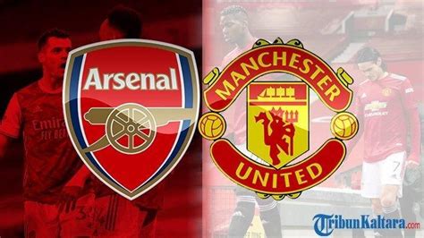 Live Streaming Gratis Arsenal Vs Manchester United Cek Disini Link