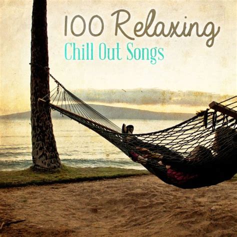 100 Relaxing Chill Out Songs Von Various Artists Bei Amazon Music