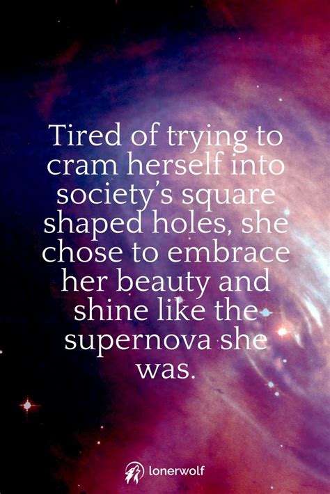I hope you find value in these encouraging quotes about awakening. Do You Ever Feel Like an Outsider Looking In? Here's Why ...