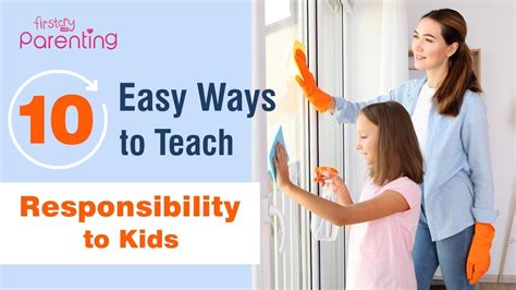 10 Simple Ways To Teach Responsibility To Kids Youtube