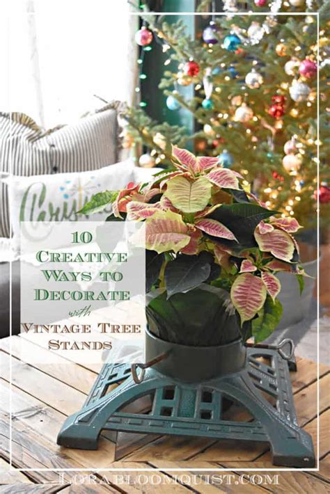 10 Ways To Decorate With Vintage Christmas Tree Stands Lora