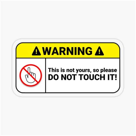 Please Do No Touch Warning Sticker Sticker By Nozidesigns Redbubble