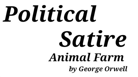 Political Satire Animal Farm George Orwell Youtube