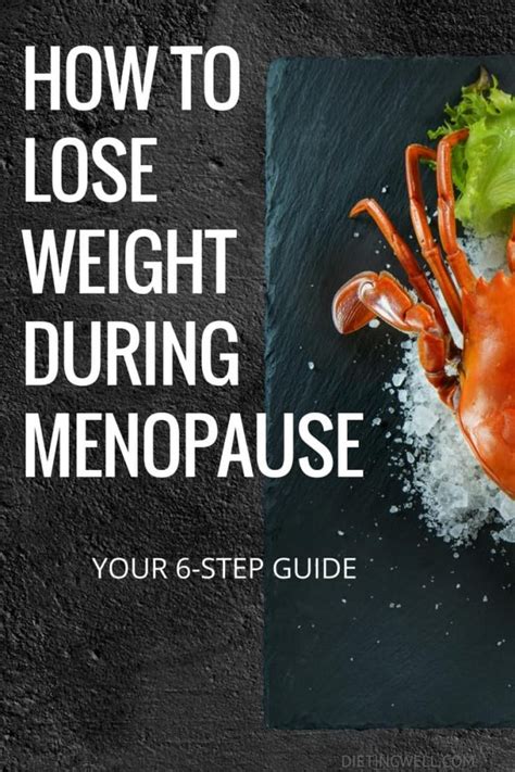 how to lose weight during menopause your 6 step guide