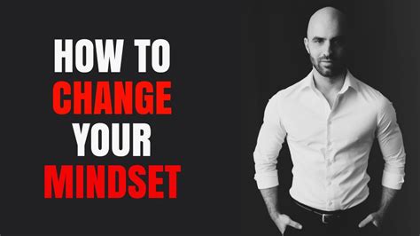 How To Change Your Mindset Youtube