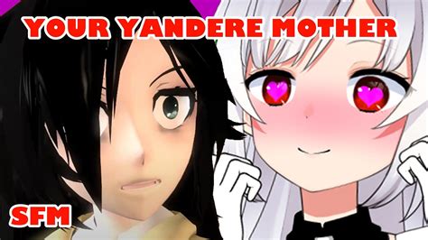 Sfm Yandere Mother V3 Youtube