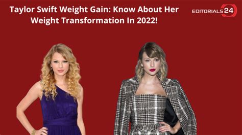Taylor Swift Weight Gain Know About Her Weight Transformation In 2022