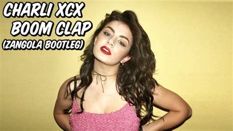 Charli Xcx Boom Clap Zangola Bootleg Youtube