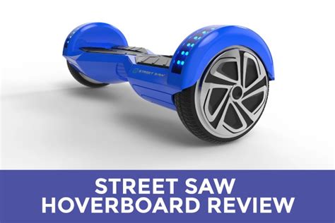 Streetsaw Hoverboard Reviews Which Streetsaw Should You Buy