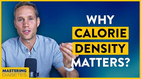 Calorie Density Explained What Matters And Why It Matters Mastering