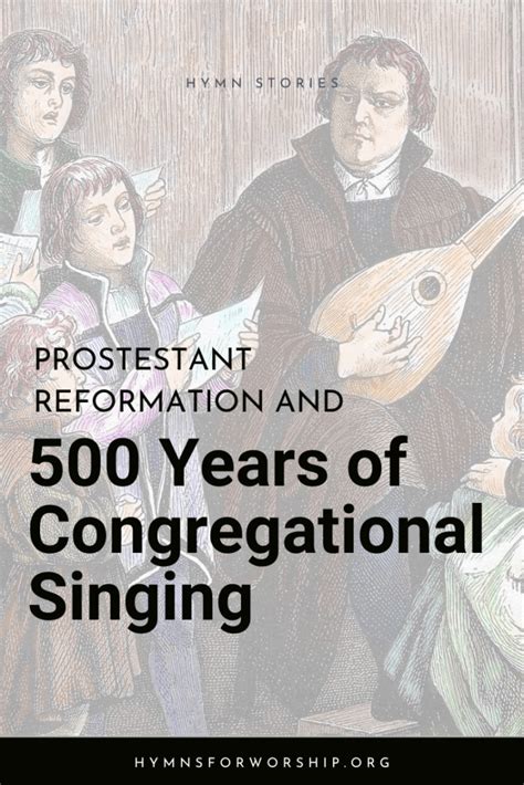 Protestant Reformation And 500 Years Of Congregational Singing Hymns