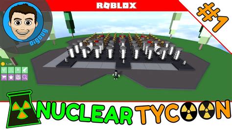 Roblox Nuclear Tycoon Ep 1 Getting Started Youtube