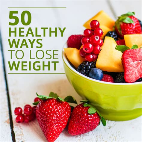 50 Healthy Ways To Lose Weight