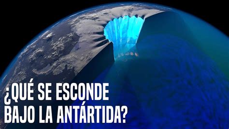 ¿qué Se Esconde Bajo La Antártida Youtube