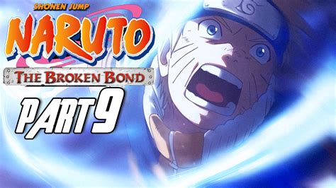 Naruto The Broken Bond Walkthrough Part 9 Gameplay Xbox 360 Youtube