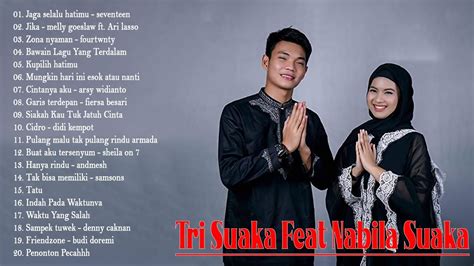 Tri Suaka Feat Nabila Suaka Terbaik Full Album Duet Romantis Bikin