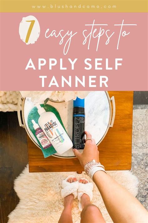 How To Apply Self Tanner In Steps Blush Camo Self Tanner How