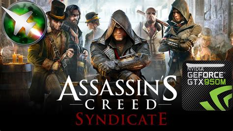 Assassin S Creed Syndicate I7 4720HQ Gtx 950m Fps Test YouTube