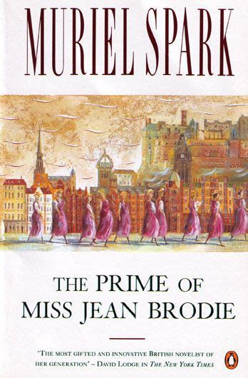 Muriel Spark The Prime Of Miss Jean Brodie Muriel Spark Books You