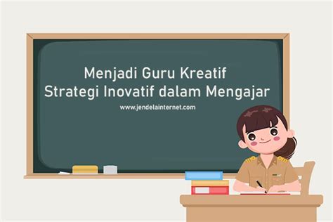 Menjadi Guru Kreatif Strategi Inovatif Dalam Mengajar Jendela