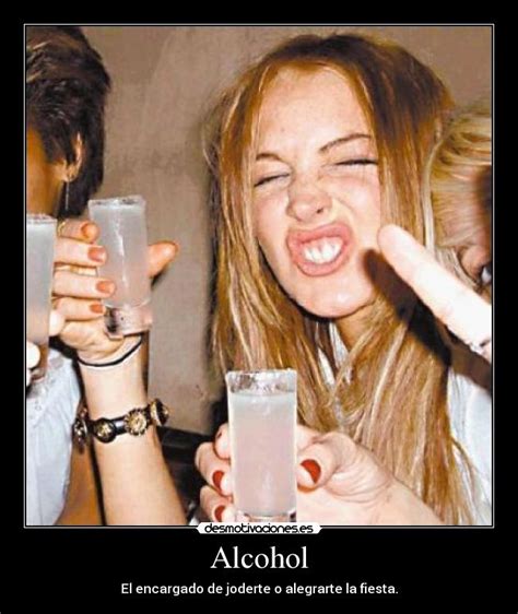 Imágenes Y Carteles De Alcohol Pag 2 Desmotivaciones