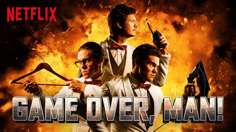 Game Over Man Review Netflix Geeks