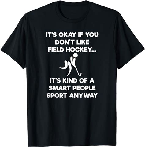 Field Hockey Funny T Shirt T Smart People T Shirt Uk