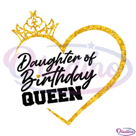 Daughter Of Birthday Queen Svg Digital File Birthday Girl Svg