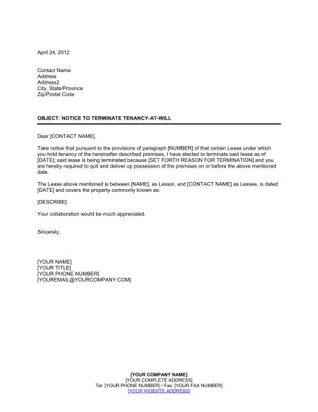 If the date of termination given in the notice does not coincide with the rent due date, tenant is responsible for the rent for the entire month in terminations and rent increases of 5% over existing rent: Notice to Terminate Tenancy At-Will by Landlord Template ...