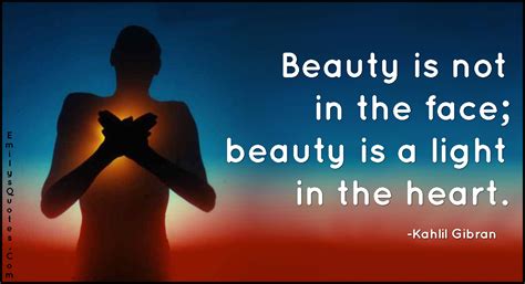 Beauty Is Not In The Face Beauty Is A Light In The Heart Popular