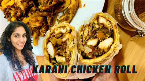 Karahi Chicken Roll Chicken Roll Indian Style Chicken Roll Youtube