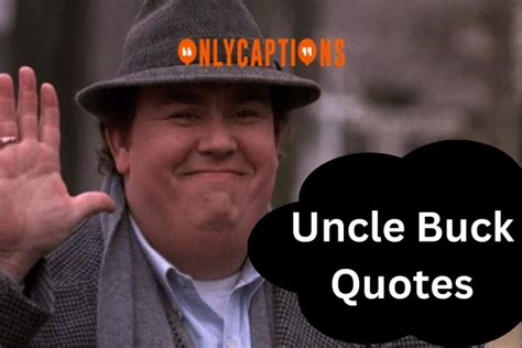 Uncle Buck Quotes Comedy Gems