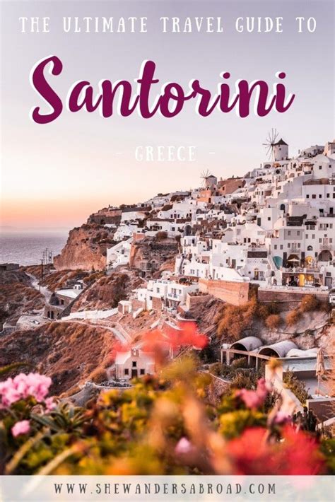 The Ultimate Santorini Travel Guide Everything You Need To Know