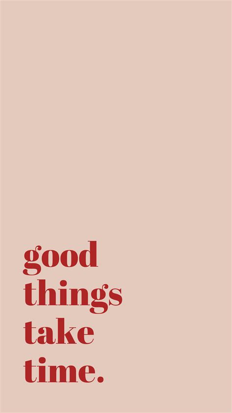 Good Things Take Time Aesthetic Wallpapers Wallpaper Cave