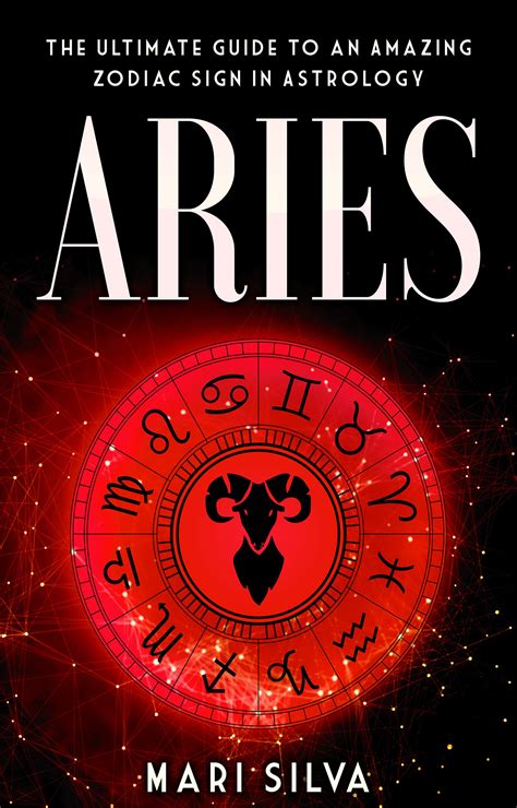 Aries The Ultimate Guide To An Amazing Zodiac Sign In Astrology By