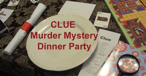 Make a menu for your dinner party and we'll reveal which clue character you are. CONTROLLING Craziness: Clue Themed Birthday Party