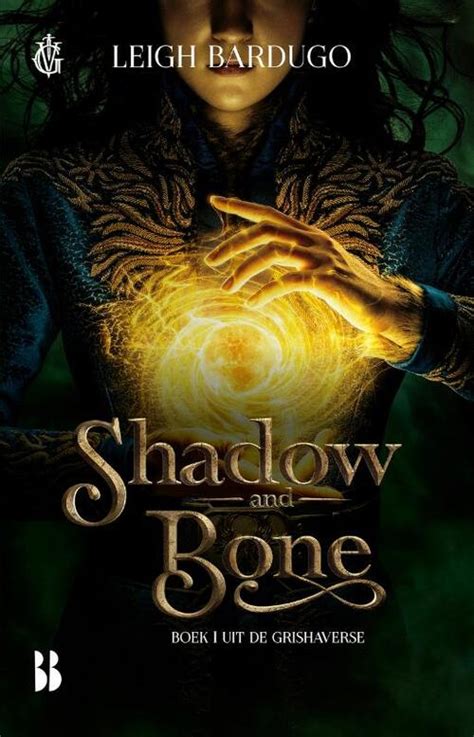 The Grishaverse 1 Shadow And Bone Leigh Bardugo Boek