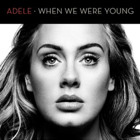 When we were young is a song by adele, from her album 25 (2015). BH Buzz: Gwen Stefani's Next Single Is "Make Me Like You ...