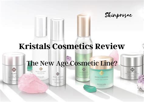 Kristals Cosmetics Reviews The New Age Cosmetic Line Skinprosac