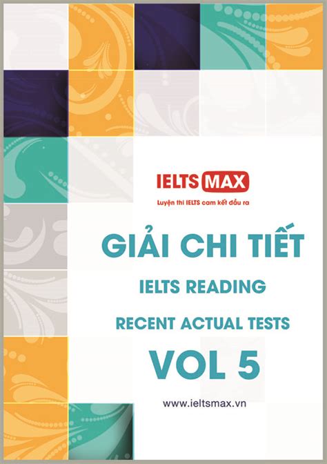 Giải Chi Tiết Sách Ielts Reading Recent Actual Tests Vol 5 Bản Mới