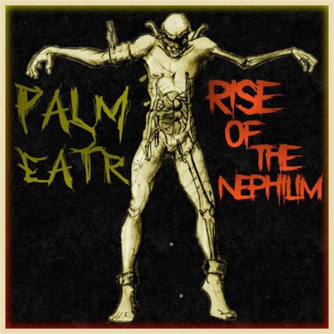 Rise Of The Nephilim Single By Palm Eatr Spotify