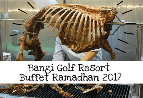 Hotel rhr dekat dengan korang yang tinggal sekitar putrajaya, kajang, bangi dan banyak lagi menu bufet ramadhan 2018 yang ada kat hotel rhr uniten bangi. Buffet Ramadhan 2017 : Bangi Golf Resort | Buffet, Golf