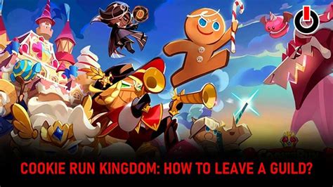 How To Leave A Guild In Cookie Run Kingdom? (2022)
