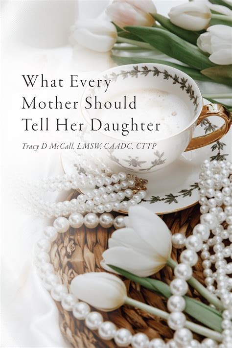 What Every Mother Should Tell Her Daughter Ebook By Tracy Mccall Epub Rakuten Kobo Canada