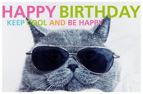 Happy Birthday Cat Keep Cool An Be Happy“ Happy Birthday Cat Cool