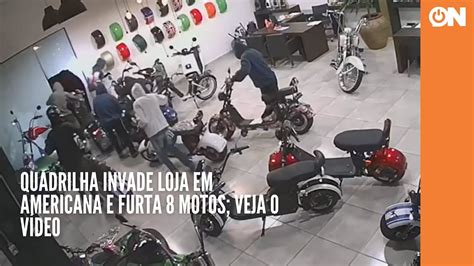 Quadrilha invade loja em Americana e furta 8 motos veja o vídeo YouTube