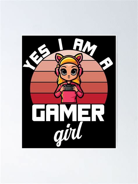 Yes I Am Gamer Girl Geek Gamer Girl Vintage And Retro For A Gamer And